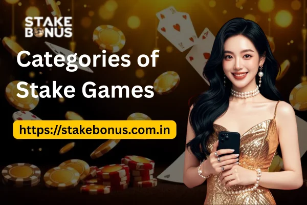 Categories of Stake Games