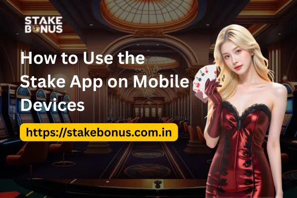 How to Use the Stake App on Mobile Devices